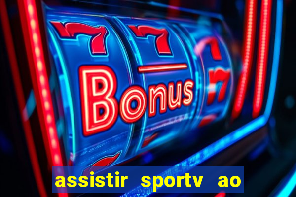 assistir sportv ao vivo agora